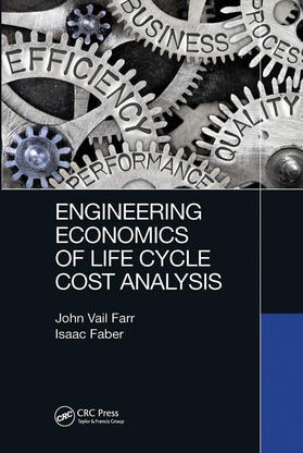 Faber / Farr | Engineering Economics of Life Cycle Cost Analysis | Buch | 978-0-367-78074-6 | sack.de