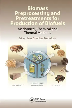 Tumuluru |  Biomass Preprocessing and Pretreatments for Production of Biofuels | Buch |  Sack Fachmedien