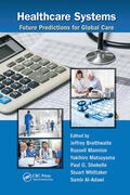 Braithwaite / Mannion / Matsuyama |  Healthcare Systems | Buch |  Sack Fachmedien