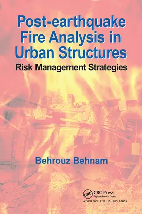 Behnam |  Post-Earthquake Fire Analysis in Urban Structures | Buch |  Sack Fachmedien