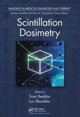 Beddar / Beaulieu |  Scintillation Dosimetry | Buch |  Sack Fachmedien