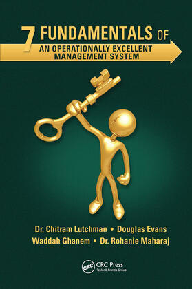 Lutchman / Evans / Shihab Ghanem Al Hashemi | 7 Fundamentals of an Operationally Excellent Management System | Buch | 978-0-367-78360-0 | sack.de