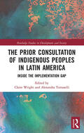 Wright / Tomaselli |  The Prior Consultation of Indigenous Peoples in Latin America | Buch |  Sack Fachmedien