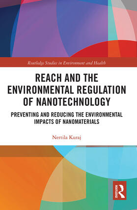 Kuraj |  REACH and the Environmental Regulation of Nanotechnology | Buch |  Sack Fachmedien