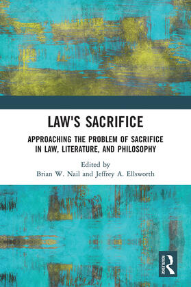 Nail / Ellsworth | Law's Sacrifice | Buch | 978-0-367-78515-4 | sack.de