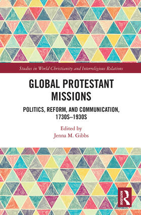 Gibbs | Global Protestant Missions | Buch | 978-0-367-78576-5 | sack.de