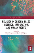 Nyangweso / Olupona |  Religion in Gender-Based Violence, Immigration, and Human Rights | Buch |  Sack Fachmedien