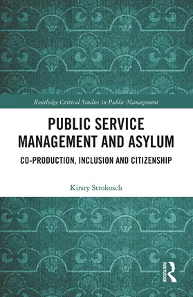 Strokosch |  Public Service Management and Asylum | Buch |  Sack Fachmedien