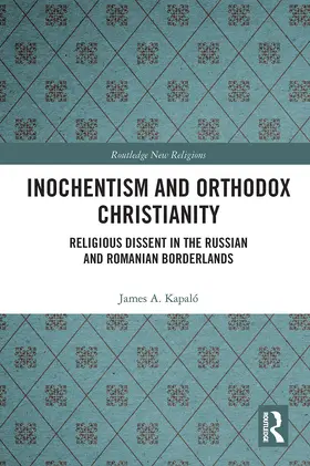 Kapaló |  Inochentism and Orthodox Christianity | Buch |  Sack Fachmedien