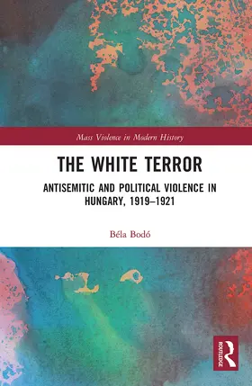 Bodó |  The White Terror | Buch |  Sack Fachmedien
