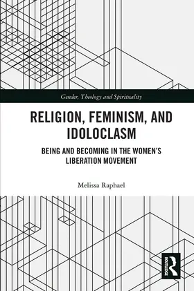 Raphael |  Religion, Feminism, and Idoloclasm | Buch |  Sack Fachmedien