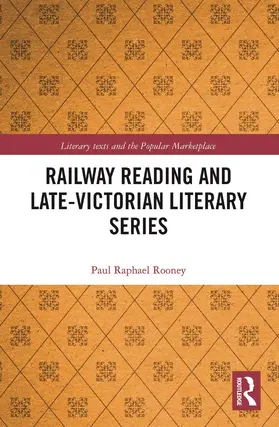 Rooney |  Railway Reading and Late-Victorian Literary Series | Buch |  Sack Fachmedien
