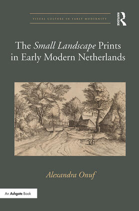 Onuf | The 'Small Landscape' Prints in Early Modern Netherlands | Buch | 978-0-367-78712-7 | sack.de