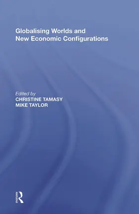 Tamasy |  Globalising Worlds and New Economic Configurations | Buch |  Sack Fachmedien