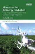 Jones |  Miscanthus for Bioenergy Production | Buch |  Sack Fachmedien