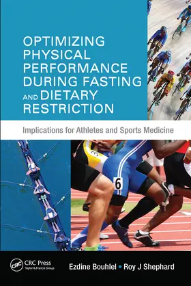 Bouhlel / Shephard |  Optimizing Physical Performance During Fasting and Dietary Restriction | Buch |  Sack Fachmedien
