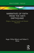 Abbott / White |  Narratives of Faith from the Haiti Earthquake | Buch |  Sack Fachmedien