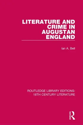 Bell |  Literature and Crime in Augustan England | Buch |  Sack Fachmedien