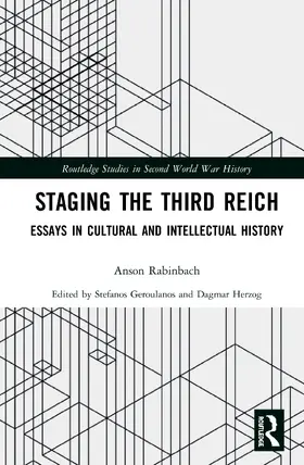 Rabinbach / Geroulanos / Herzog |  Staging the Third Reich | Buch |  Sack Fachmedien