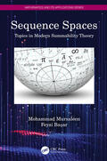 Mursaleen / Basar |  Sequence Spaces: Topics in Modern Summability Theory | Buch |  Sack Fachmedien