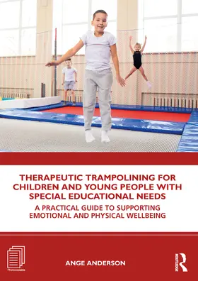 Anderson |  Therapeutic Trampolining for Children and Young People with Special Educational Needs | Buch |  Sack Fachmedien