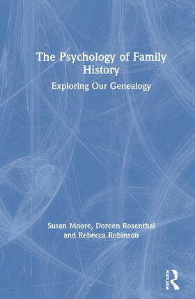 Rosenthal / Moore / Robinson | The Psychology of Family History | Buch | 978-0-367-82041-1 | sack.de