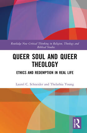 C. Schneider / Young | Queer Soul and Queer Theology | Buch | 978-0-367-82049-7 | sack.de