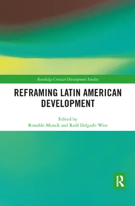 Munck / Wise |  Reframing Latin American Development | Buch |  Sack Fachmedien