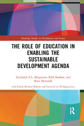 Bengtsson / Barakat / Muttarak | The Role of Education in Enabling the Sustainable Development Agenda | Buch | 978-0-367-82097-8 | sack.de