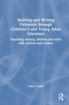 Curtin |  Reading and Writing Pathways through Children's and Young Adult Literature | Buch |  Sack Fachmedien