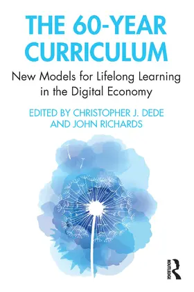 Dede / Richards |  The 60-Year Curriculum | Buch |  Sack Fachmedien