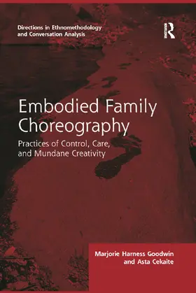 Goodwin / Cekaite |  Embodied Family Choreography | Buch |  Sack Fachmedien