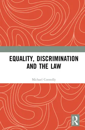 Connolly |  Equality, Discrimination and the Law | Buch |  Sack Fachmedien
