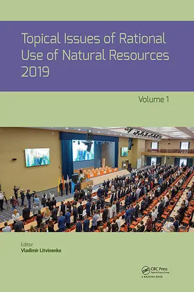 Litvinenko |  Topical Issues of Rational Use of Natural Resources 2019, Volume 1 | Buch |  Sack Fachmedien