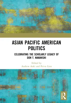 Aoki / Lien |  Asian Pacific American Politics | Buch |  Sack Fachmedien