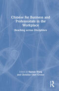 Wang / Uber Grosse |  Chinese for Business and Professionals in the Workplace | Buch |  Sack Fachmedien