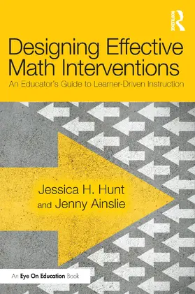 Ainslie / Hunt |  Designing Effective Math Interventions | Buch |  Sack Fachmedien