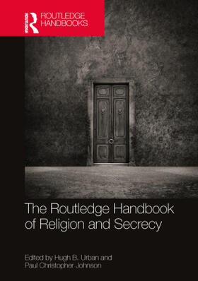 Urban / Johnson | Urban, H: The Routledge Handbook of Religion and Secrecy | Buch | 978-0-367-85741-7 | sack.de