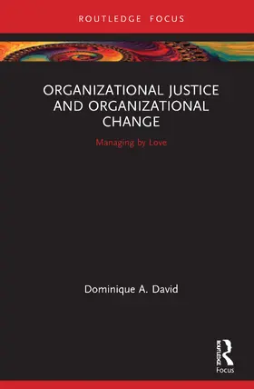 David |  Organizational Justice and Organizational Change | Buch |  Sack Fachmedien