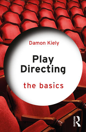 Kiely | Play Directing | Buch | 978-0-367-86104-9 | sack.de