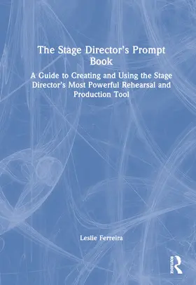 Ferreira |  The Stage Director's Prompt Book | Buch |  Sack Fachmedien