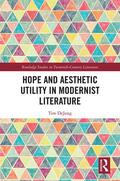 DeJong |  Hope and Aesthetic Utility in Modernist Literature | Buch |  Sack Fachmedien