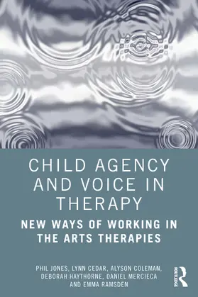 Jones / Cedar / Coleman |  Child Agency and Voice in Therapy | Buch |  Sack Fachmedien