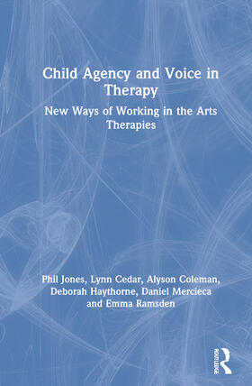 Jones / Cedar / Coleman | Child Agency and Voice in Therapy | Buch | sack.de