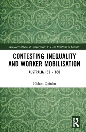 Quinlan | Contesting Inequality and Worker Mobilisation | Buch | 978-0-367-86178-0 | sack.de