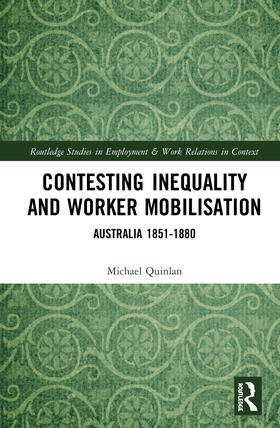 Quinlan | Contesting Inequality and Worker Mobilisation | Buch | 978-0-367-86178-0 | sack.de