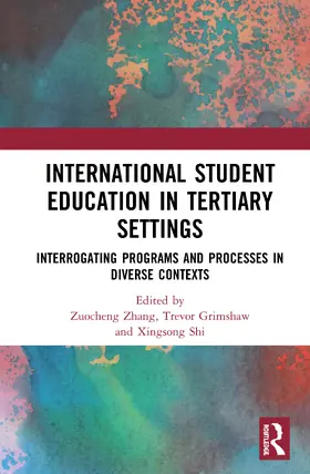 Zhang / Grimshaw / Shi |  International Student Education in Tertiary Settings | Buch |  Sack Fachmedien