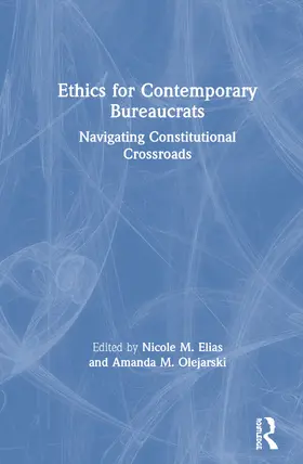 Elias / Olejarski |  Ethics for Contemporary Bureaucrats | Buch |  Sack Fachmedien