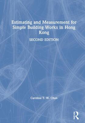 Chan | Estimating and Measurement for Simple Building Works in Hong Kong | Buch | 978-0-367-86236-7 | sack.de