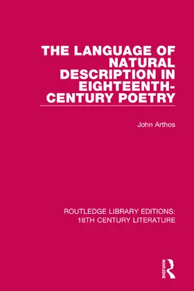 Arthos |  The Language of Natural Description in Eighteenth-Century Poetry | Buch |  Sack Fachmedien